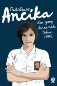 Image of Ancika:dia yang bersamaku tahun 1995